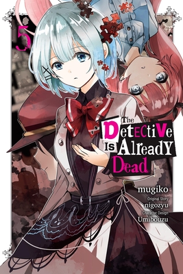 The Detective Is Already Dead, Vol. 5 (Manga): Volume 5 - Nigozyu