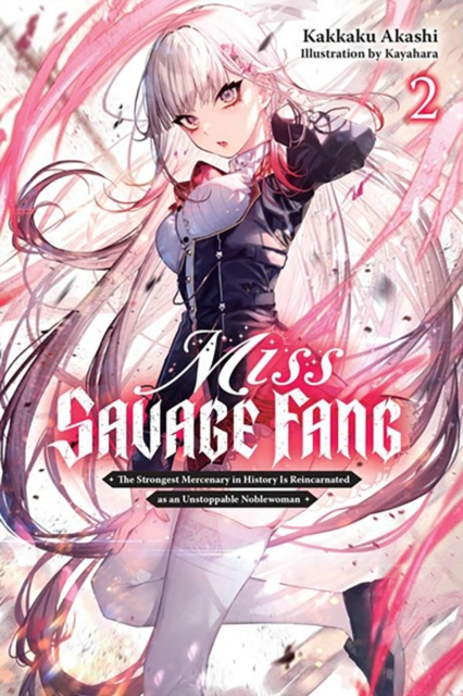 Miss Savage Fang, Vol. 2 - Kakkaku Akashi
