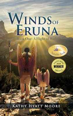 Winds of Eruna, Book One: A Flight of Wings - Kathy Hyatt Moore