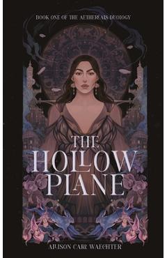 Coperta cărții 'The Hollow Plane - Allison Carr Waechter'