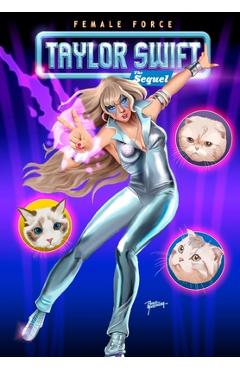 Poza produsului Female Force: Taylor Swift 2, the Sequel - Michael Frizell