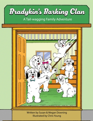 Bradykin's Barking Clan: A Tail-wagging Family Adventure - Susan Downing