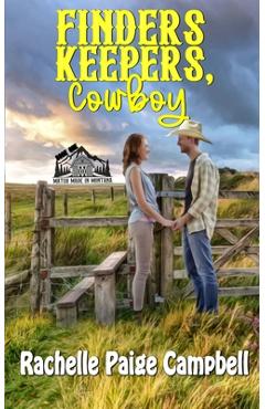 Coperta cărții 'Finders Keepers, Cowboy - Rachelle Paige Campbell'