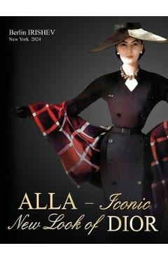 Poza produsului ALLA - Iconic New Look of DIOR - Berlin Irishev
