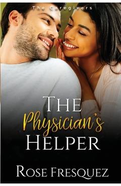 Coperta cărții 'The Physician's Helper - Rose Fresquez'