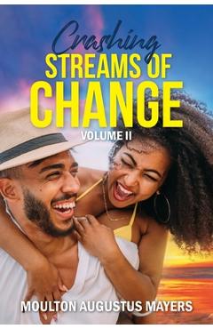 Poza produsului Crashing Streams of Change: Rise of World Government Volume II - Moulton A. Mayers