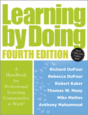 Coperta cărții 'Learning by Doing [Fourth Edition]: A Handbook for Professional Learning Communities at Work(r) (a Practical Guide for'