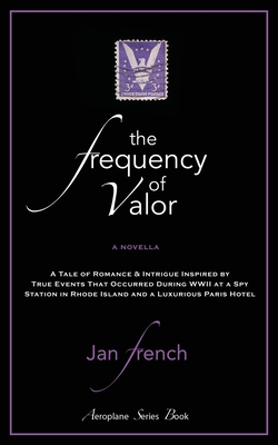 The Frequency of Valor - Jan French
