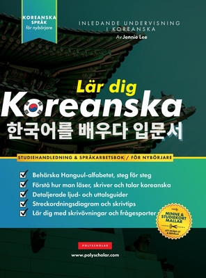 Lr dig Koreanska - Sprkarbetsboken fr nybrjare: En enkel, steg-fr-steg-studiebok och vningsguide fr att lra dig lsa, skriva och prata med Han - Jennie Lee