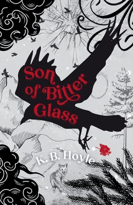 Son of Bitter Glass - K. B. Hoyle