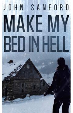 Poza produsului Make My Bed In Hell - John Sanford