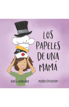 Coperta cărții 'Los Papeles de una Mamá - Karlie Burnham'