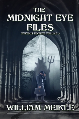 The Midnight Eye Files: Volume 2 - William Meikle