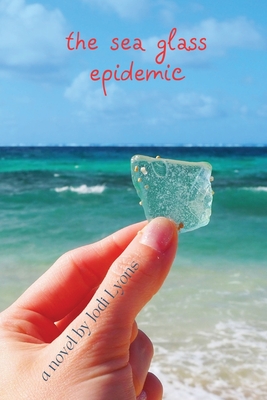 The Sea Glass Epidemic - Jodi Lyons