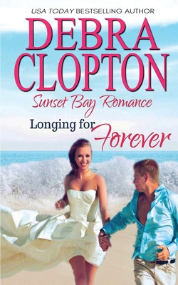 Longing for Forever - Debra Clopton
