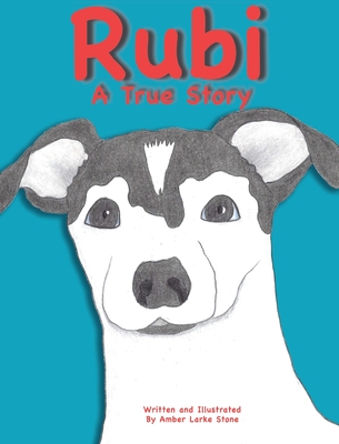 RUBI A True Story - Amber Larke Stone
