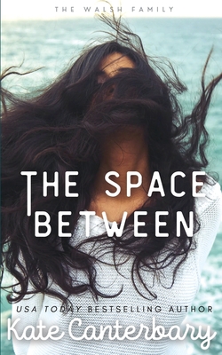 The Space Between - Kate Canterbary