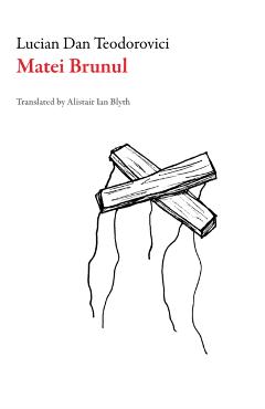 Coperta cărții 'Matei Brunul - Lucian Dan Teodorovici'