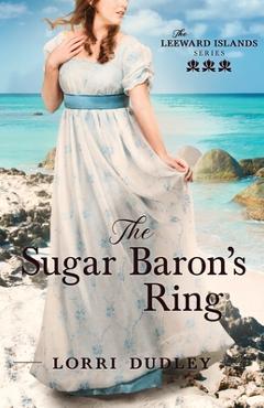 Poza produsului The Sugar Baron's Ring - Lorri Dudley