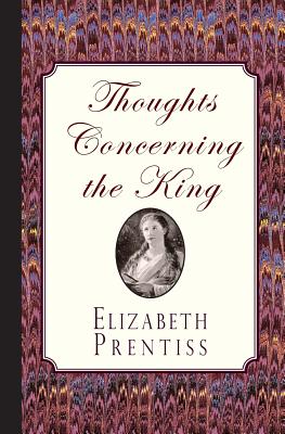 Thoughts Concerning the King - Elizabeth Prentiss