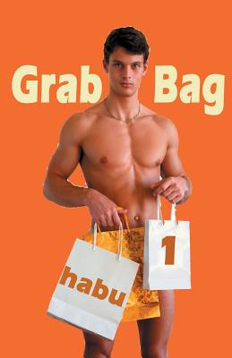 Grab Bag 1: Gay Erotica Unthemed Anthology - Habu