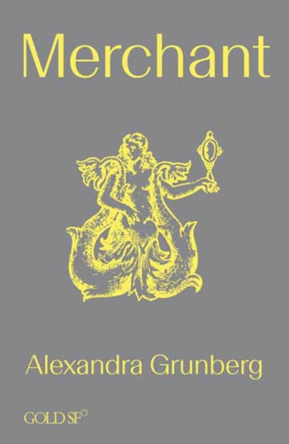 Merchant - Alexandra Grunberg