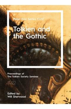 Coperta cărții 'Tolkien and the Gothic: Peter Roe Series XXIV - Will Sherwood'