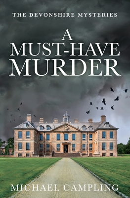 A Must-Have Murder: A British Murder Mystery - Michael Campling