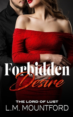 Forbidden Desire: Taken by her Son's Best Friend - L. M. Mountford