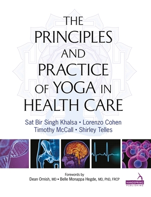 Principles and Practice of Yoga in Health Care - Sat Bir Khalsa
