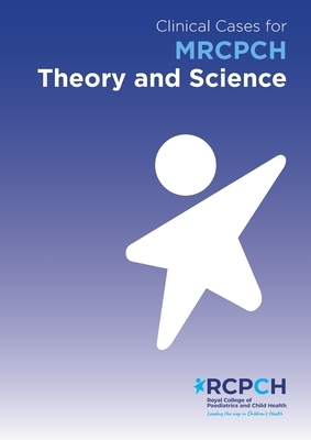 Clinical Cases for MRCPCH Theory and Science - Will Carroll