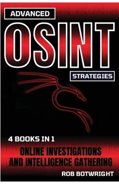 Poza produsului Advanced OSINT Strategies: Online Investigations And Intelligence Gathering - Rob Botwright