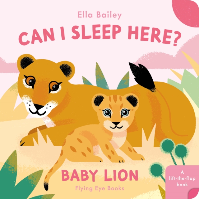 Can I Sleep Here Baby Lion - Ella Bailey