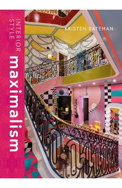 Interior Style: Maximalist - Kristen Bateman