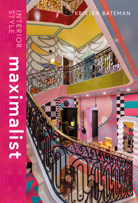 Interior Style: Maximalist - Kristen Bateman