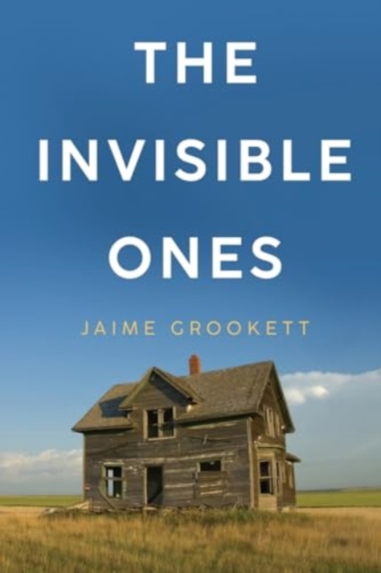 The Invisible Ones - Jaime Grookett