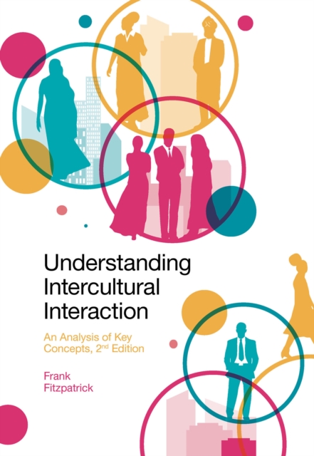 Understanding Intercultural Interaction: An Analysis of Key Concepts - Frank Fitzpatrick