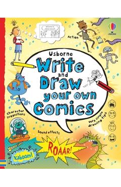 Coperta cărții 'Write and Draw Your Own Comics - Louie Stowell'