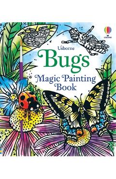 Coperta cărții 'Bugs Magic Painting Book - Abigail Wheatley'