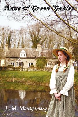 Anne of Green Gables - Lucy Maud Montgomery