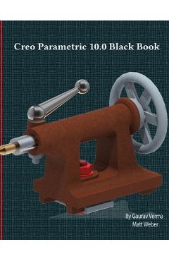 Coperta cărții 'Creo Parametric 10.0 Black Book - Gaurav Verma'