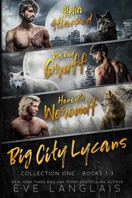 Big City Lycans Collection One: Books 1 - 3 - Eve Langlais