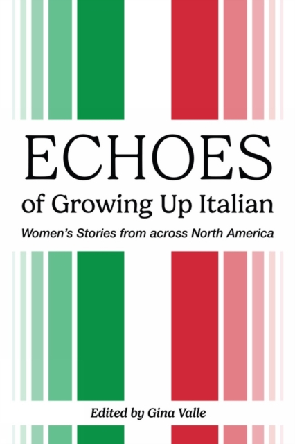 Echoes of Growing Up Italian: Volume 84 - Gina Valle