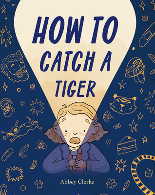 How to Catch a Tiger - Abbey Clerke