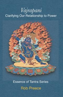 Vajrapani: Clarifying Our Relationship to Power - Rob Preece