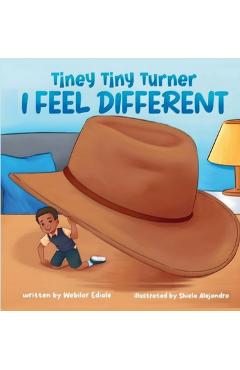 Coperta cărții 'Tiney Tiny Turner I Feel Different - Webilor Ediale'