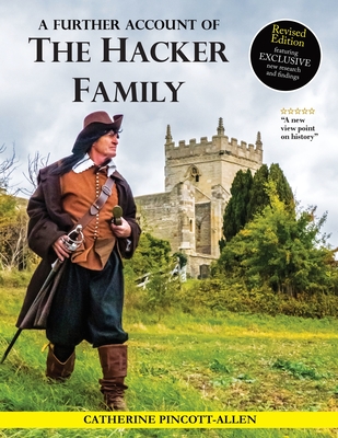 A Further Account of the Hacker Family - Catherine Pincott-allen