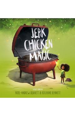 Coperta cărții 'Jerk Chicken Magic - Noel-andrew Bennett'