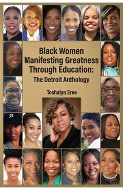 Coperta cărții 'Black Women Manifesting Greatness: The Detroit Anthology - Toshalyn Erve'