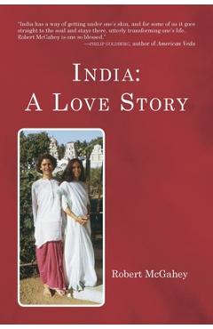 Coperta cărții 'India: : A Love Story - Robert Mcgahey'